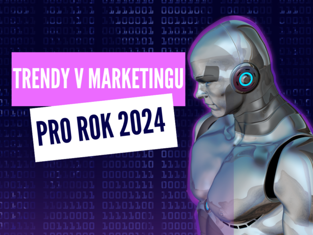 trendy-v-marketingu-pro-rok-2024